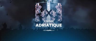 خرید بلیط پارتی X by Adriatique در دبی